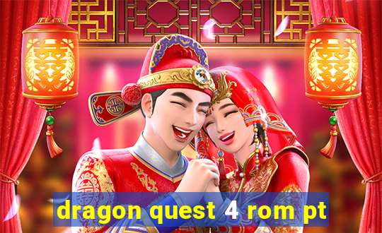 dragon quest 4 rom pt-br